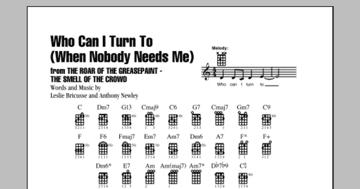 who-can-i-turn-to-when-nobody-needs-me-ukulele-chords-lyrics