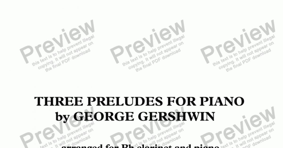 Gershwin 3 Piano Preludes Arr. Bb Clarinet And Piano - Sheet Music PDF