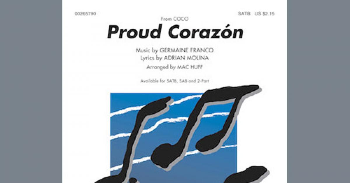 Proud Corazon From Coco Arr Mac Huff Sab Choir Sheet Music