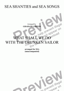 page one of SEA SHANTIES and SEA SONGS - WHAT SHALL WE DO WITH THE DRUNKEN SAILOR?arranged for SSA unaccompanied