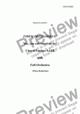 page one of CHORAL FANFARE - FIDEM PRAESTABIMUS! "Yes, you can count on us!’ for SATB Chorus with Full Orchestra (Pastiche) Accompaniment Reduction for Piano/Organ.