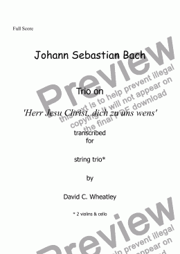 page one of Bach - Trio on ’Herr Jesu Christ, dich zu uns wens’ transcribed for string trio (2 vln & cello) by David Wheatley