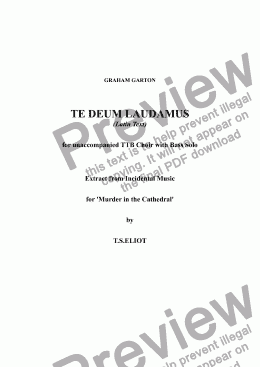 page one of TE DEUM LAUDAMUS (Latin Text) for TTB Choir with Bass Solo a cappella from Incidental Music for ’ MURDER in the CATHEDRAL’  T. S. ELIOT  for Worship or Concert