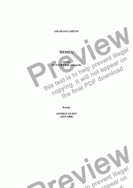 page one of CHORAL SONG - 'ROSES' for SATB Choir a cappella. Words: George Eliot (1819-1880) Transcription. 4 x A4 pages. 6-small-stave Open Score with Pf Acc. (Duration 01.16)