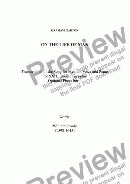 page one of CHORAL SONG - 'ON THE LIFE OF MAN' - SATB Choir - Transcription of Song for Medium Voice & Piano. Words: William Strode (1598-1645) With Piano Reduction 3-pages 5-staves 