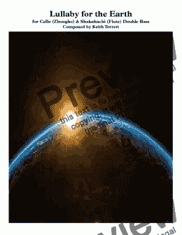 page one of Lullaby for the Earth for Cello, Shakuhachi Flute, Celesta & Double Bass (Keith Terrett World Music Series)