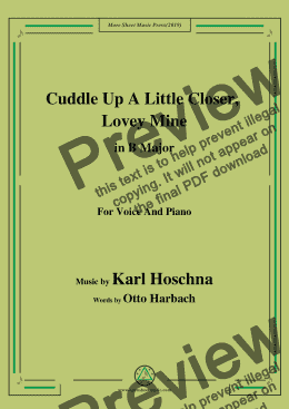 page one of Karl Hoschna-Cuddle Up A Little Closer,Lovey Mine,in B Major,for Voice&Pno