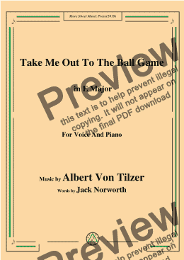 page one of Albert Von Tilzer-Take Me Out To The Ball Game,in E Major,for Voice and Piano