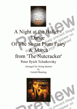 page one of A Night at the Ballet - Tchaikovsky, P. - Dance Of The Sugar Plum Fairy & March from 'The Nutcracker' - arr. for String Quartet by Gerald Manning