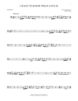 page one of I Want To Know What Love Is (Trombone Solo)