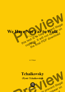 page one of Tchaikovsky-We Have Not Far to Walk,in E Major 